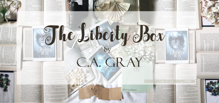BOOK REVIEW + DISCUSSIONS: The Liberty Box by C.A. Gray